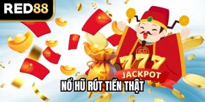 Nổ Hũ Rút Tiền Thật Tại RED88, Trải Nghiệm Thưởng Hấp Dẫn