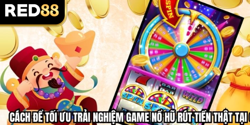 Chiến lược chơi Nổ Hũ Rút Tiền Thật hiệu quả từ cao thủ tại RED88