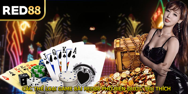 Các thể loại game bài RED88 phổ biến được yêu thích